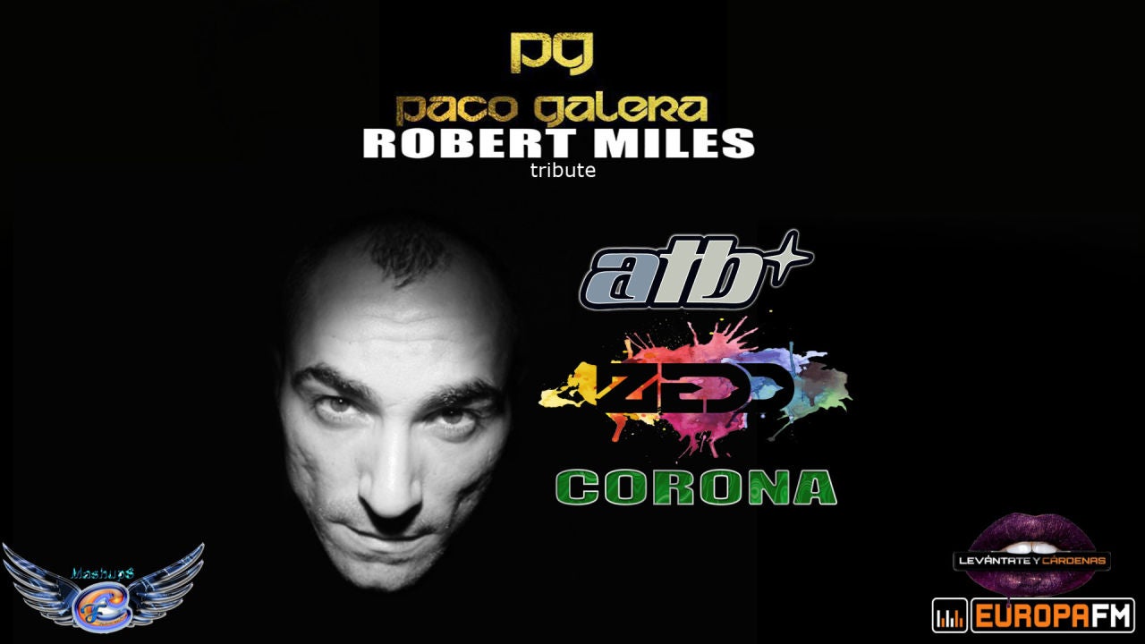 Mashup: Robert Miles VS ARB VS Corona VS Zedd Mashup: Robert Miles VS ARB VS Corona VS Zedd