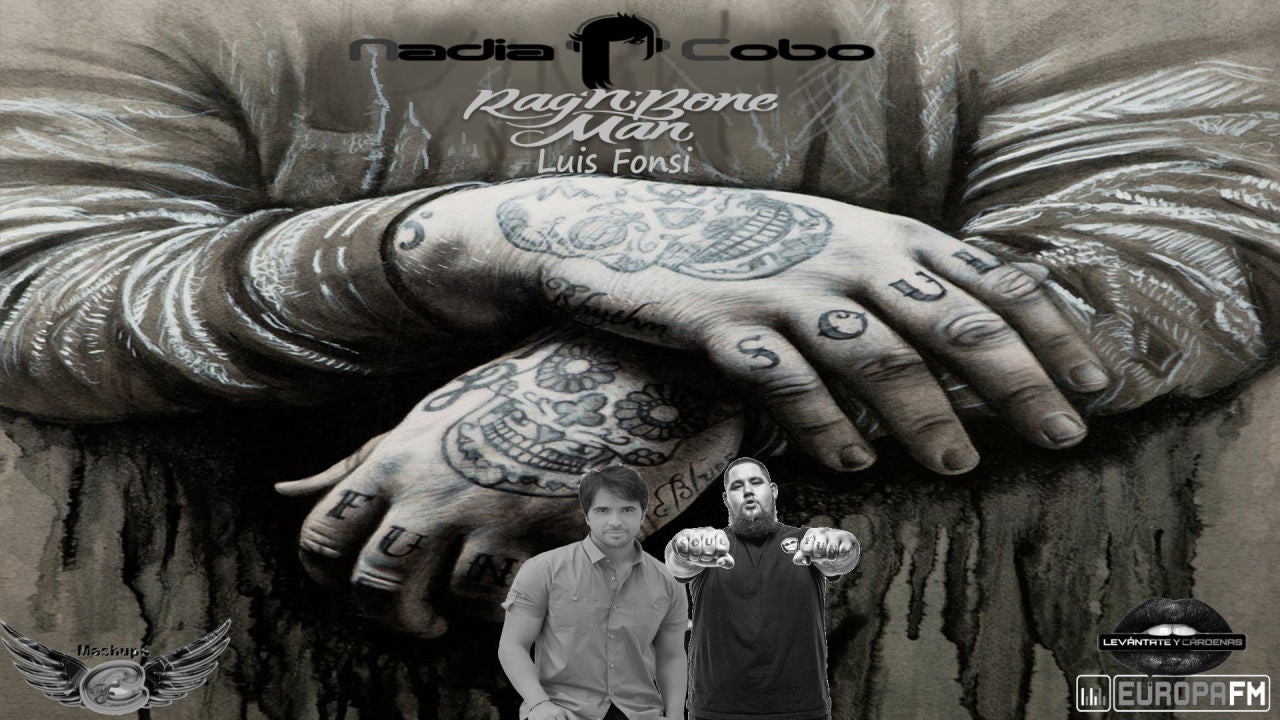 Mashup: Rag'n'Bone VS Luis Fonsi