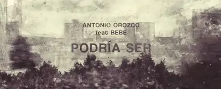 Antonio Orozco y Bebe se juntan para hacer 'Podría Ser' Antonio Orozco y Bebe se juntan para hacer 'Podría Ser'