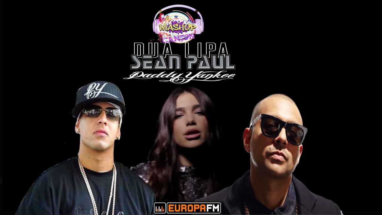 Mashup: Dua Lipa & Sean Paul VS Daddy Yankee