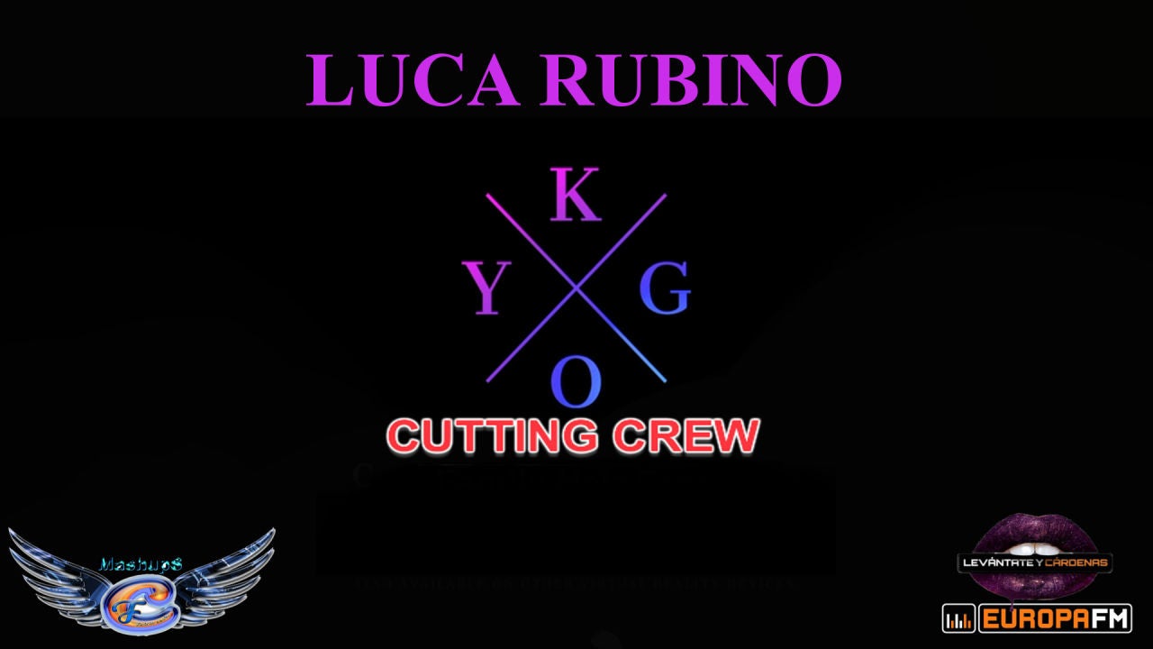 Mashup: Cutting Crew VS Kygo