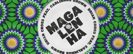 Brian Cross ft. Carlinhos Brown - Magalehna