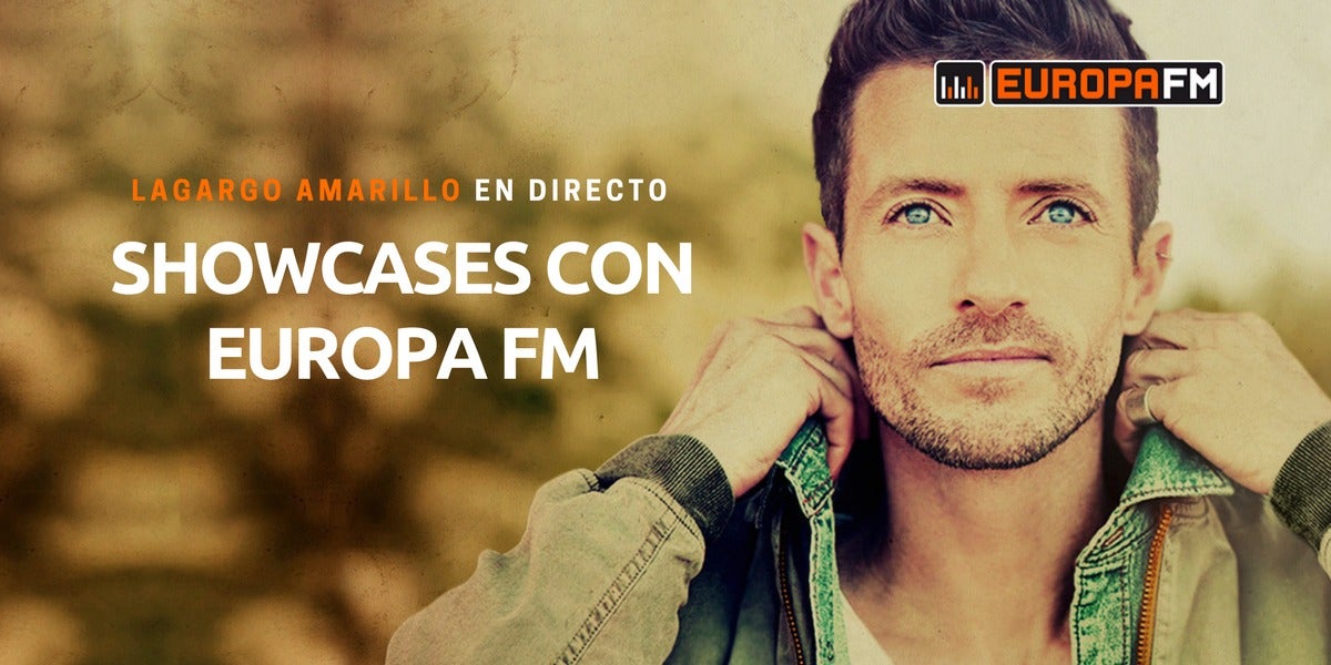 Showcases exclusivos de Lagarto Amarillo con Europa FM