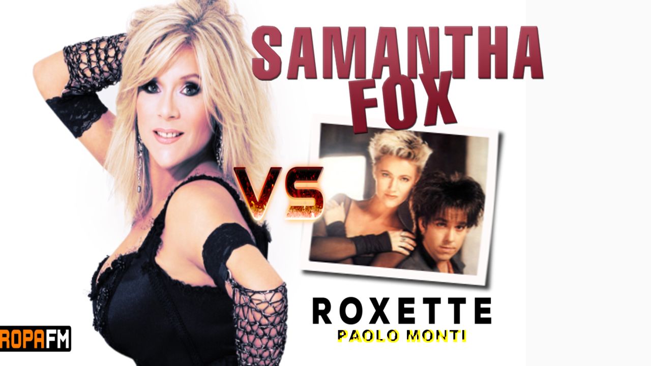 Mashup: Roxette vs Samantha Fox