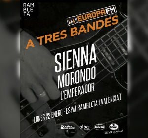 A Tres Bandes: Sienna, Morondo y L'Emperador A Tres Bandes: Sienna, Morondo y L'Emperador