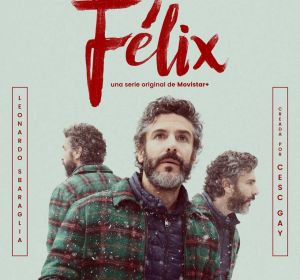 Félix, de Movistar + Félix, de Movistar +