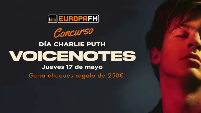 Día Charlie Puth en Europa FM