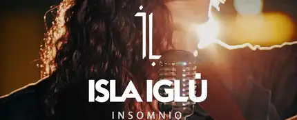 ISLA IGLÚ presentan el vídeo de INSOMNIO ISLA IGLÚ presentan el vídeo de INSOMNIO