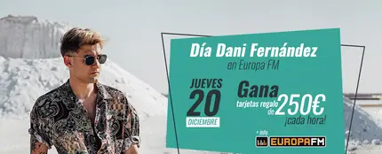 Celebramos el Día Dani Fernández en Europa FM Celebramos el Día Dani Fernández en Europa FM