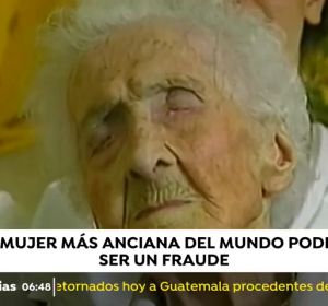 La mujer más anciana del mundo, podría ser un fraude La mujer más anciana del mundo, podría ser un fraude