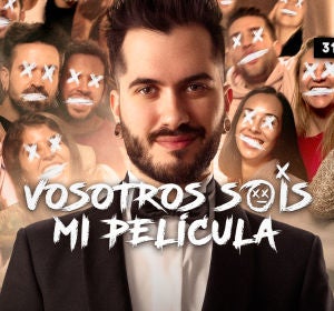 Vosotros sois mi película FECHA Vosotros sois mi película FECHA