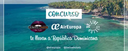 Levántate y Cárdenas, Air Europa y Be Live Hoteles te llevan a República Dominicana Levántate y Cárdenas, Air Europa y Be Live Hoteles te llevan a República Dominicana