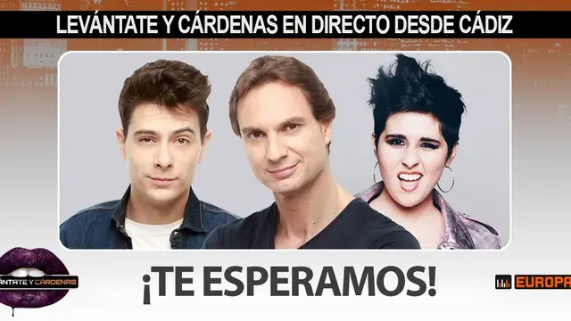 Levántate y Cárdenas en directo desde Cádiz