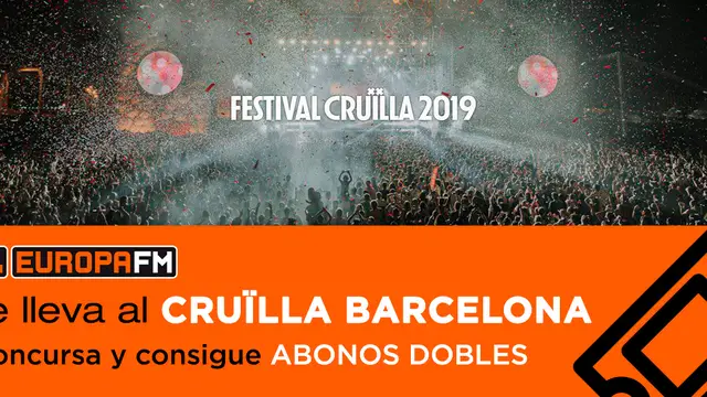 Europa FM te lleva a Cruïlla Barcelona 2019