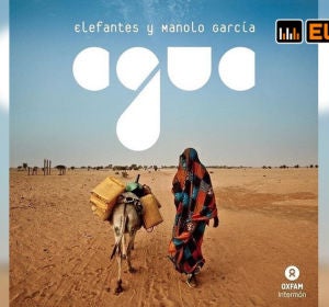 Agua, la canción solidaria de Elefantes con Oxfam Intermón Agua, la canción solidaria de Elefantes con Oxfam Intermón