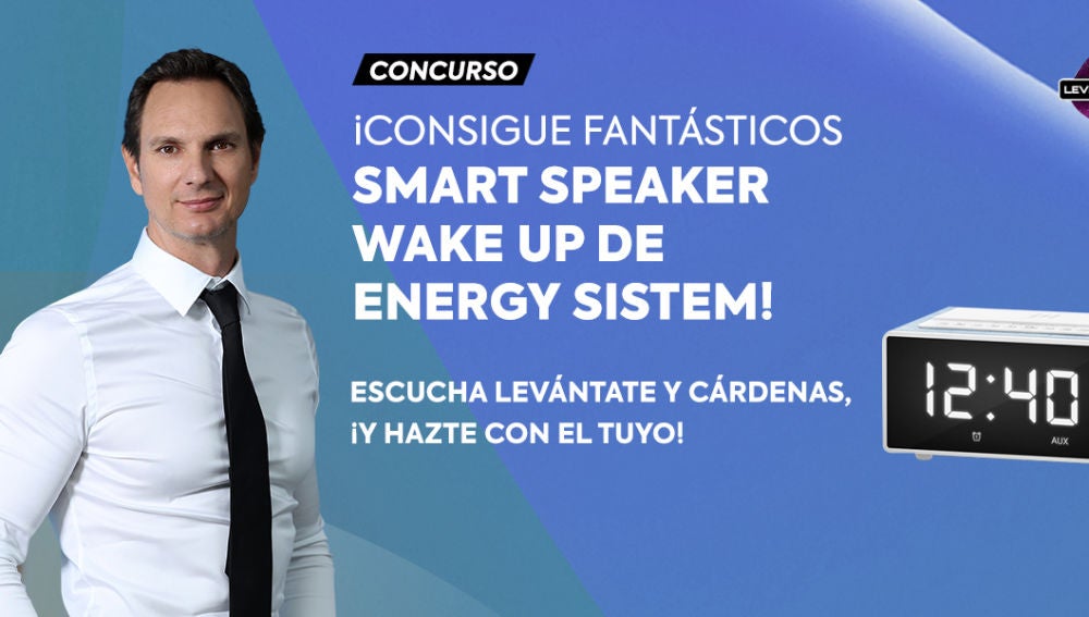 Concurso Smart Speaker Wake Up en Levántate y Cárdenas