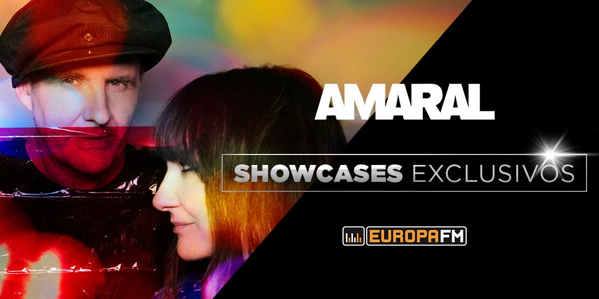 Showcases de AMARAL con Europa FM
