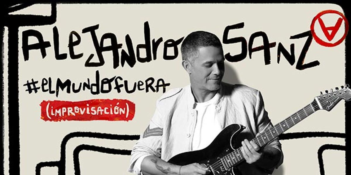 Alejandro Sanz lanza '#ElMundoFuera (improvisación)'