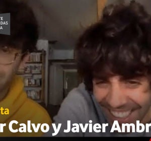 Javier Calvo y Javier Ambrossi Javier Calvo y Javier Ambrossi