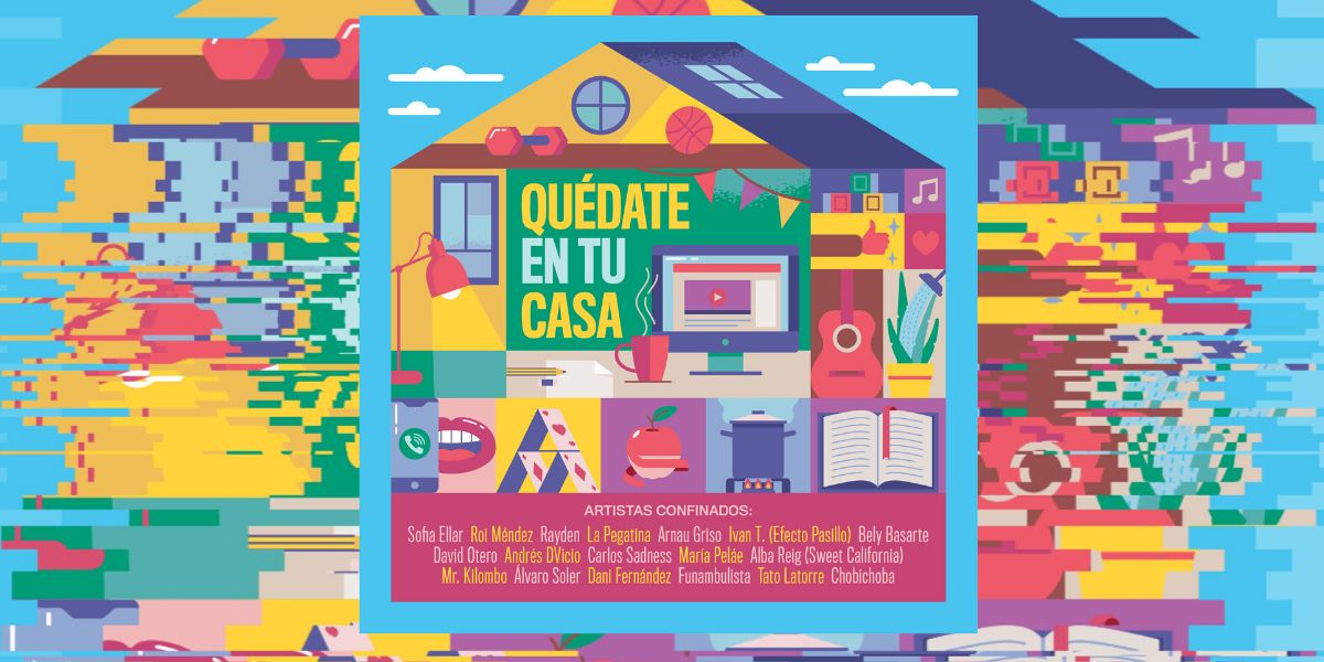 'Quédate en tu casa', el himno oficial de #YoMeQuedoEnCasaFestival