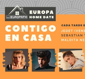 Europa Home Date, contigo en casa cada tarde Europa Home Date, contigo en casa cada tarde
