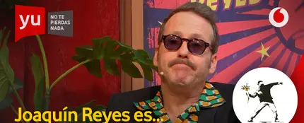 Joaquín Reyes Joaquín Reyes