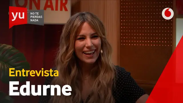 Edurne en 'yu, no te pierdas nada'