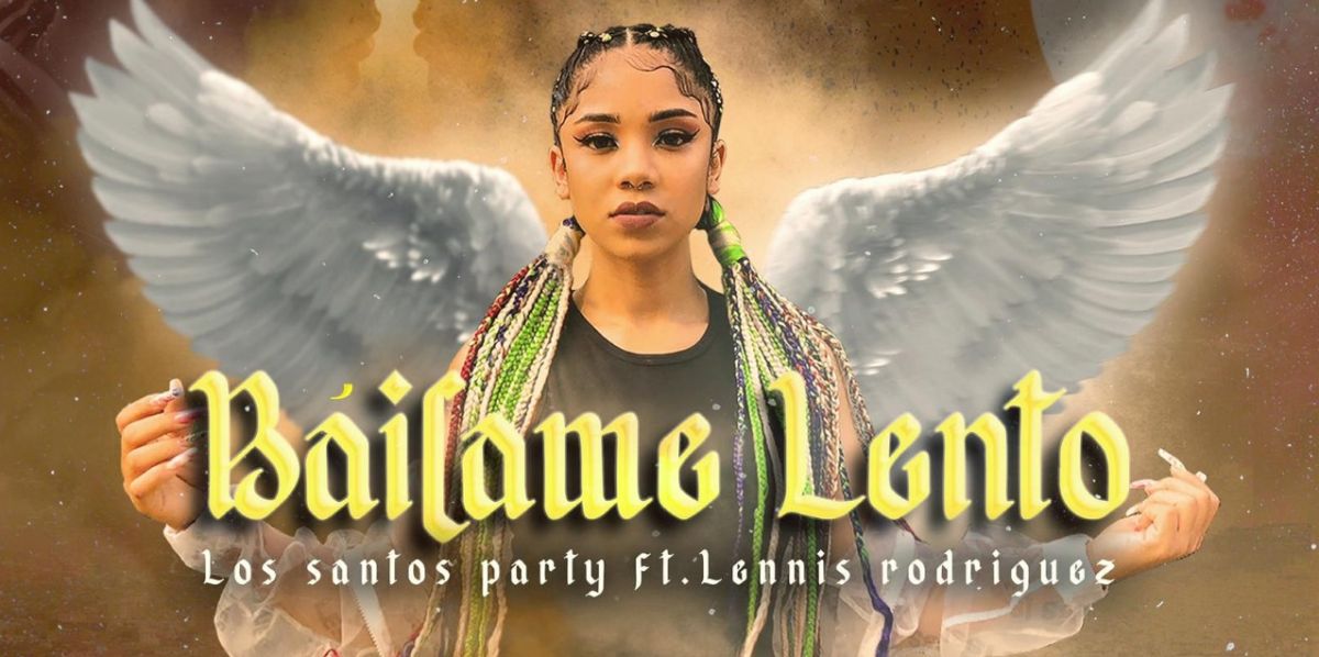 Los Santos Party y Lennis Rodríguez presentan 'Báilame Lento'
