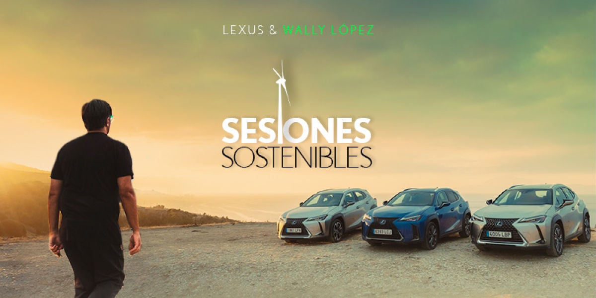 Wally Lopez presenta 'Sesiones Sostenibles', de la mano de Lexus