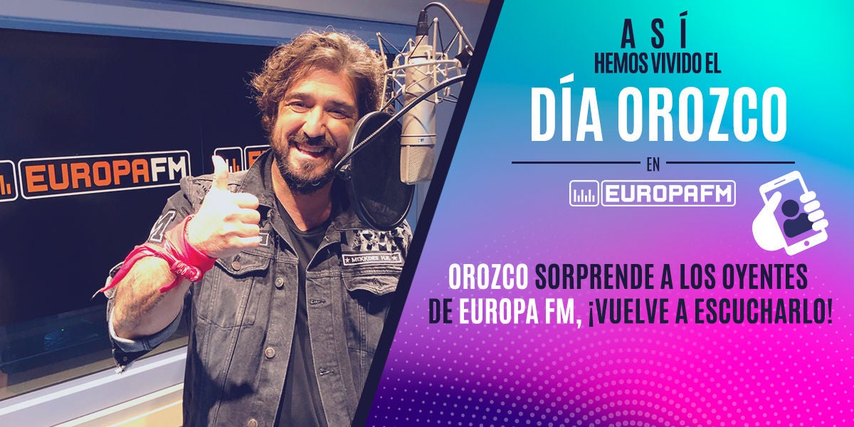 Así hemos vivido el Día Orozco en Europa FM