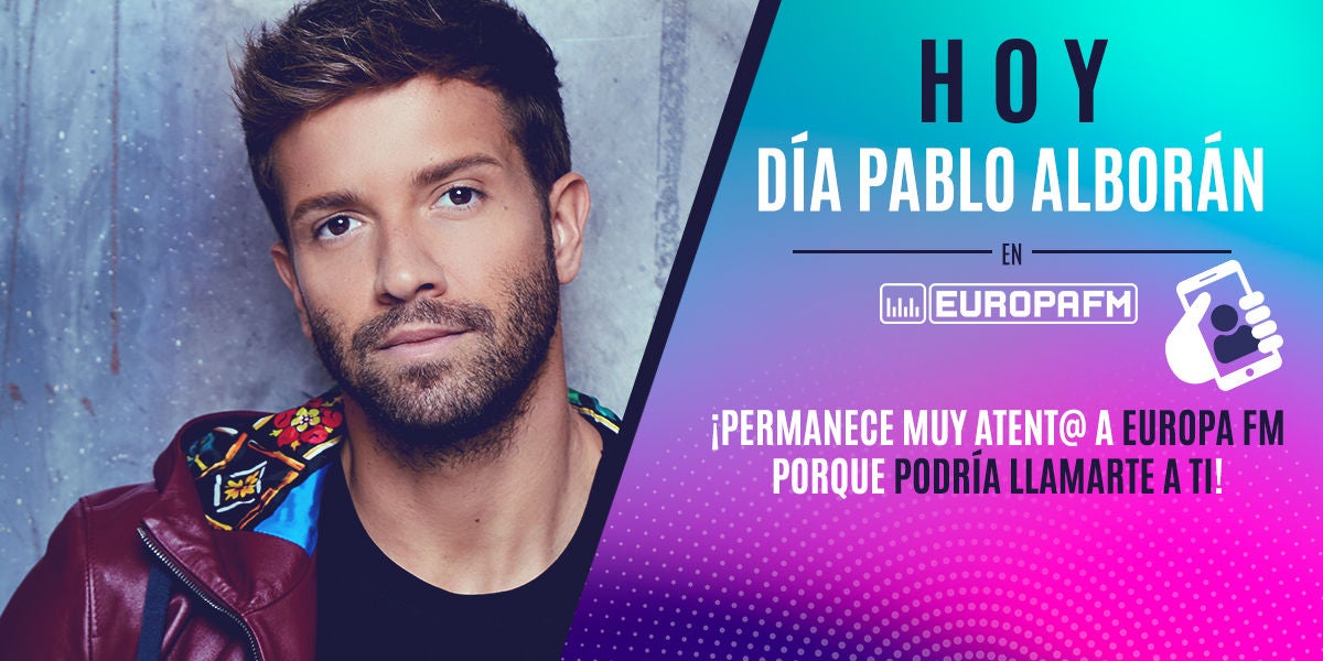 Día Pablo Alborán en Europa FM