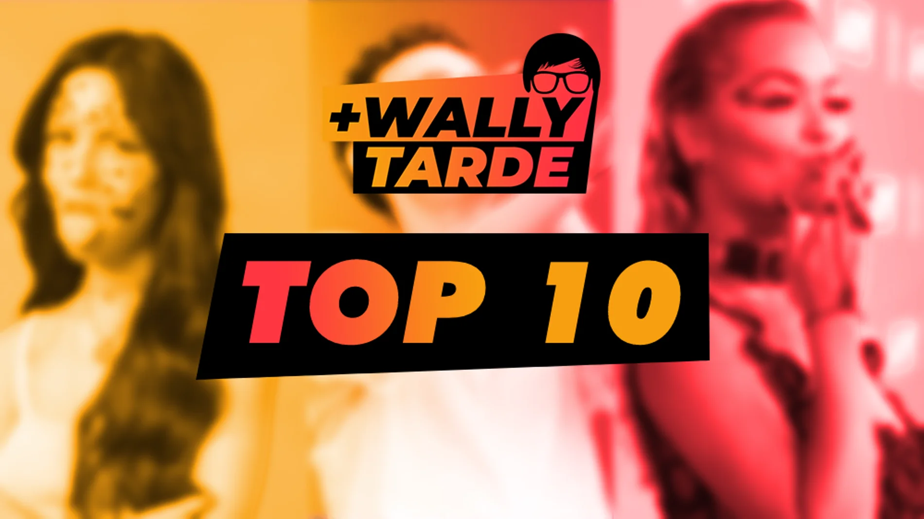 puramente interior subasta El Top 10 de Más Wally Tarde: ¿cuál es tu favorita? | Europa FM