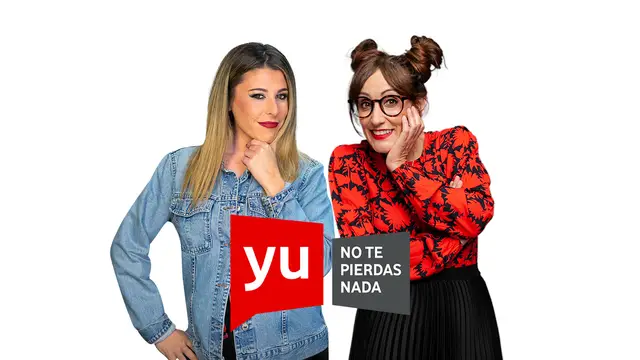 Valeria Ros y Ana Morgade | yu, No te pierdas nada