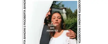 Rigoberta Bandini presenta la canción 'A todos mis amantes' Rigoberta Bandini presenta la canción 'A todos mis amantes'