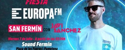 Únete a la Fiesta Europa FM de Sanfermines con DJ Javi Sánchez