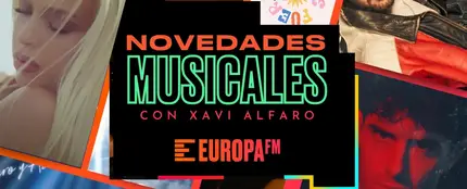 Las novedades musicales con Xavi Alfaro: Dani Fernández, Álvaro de Luna, Bad Gyal y mucho más Las novedades musicales con Xavi Alfaro: Dani Fernández, Álvaro de Luna, Bad Gyal y mucho más