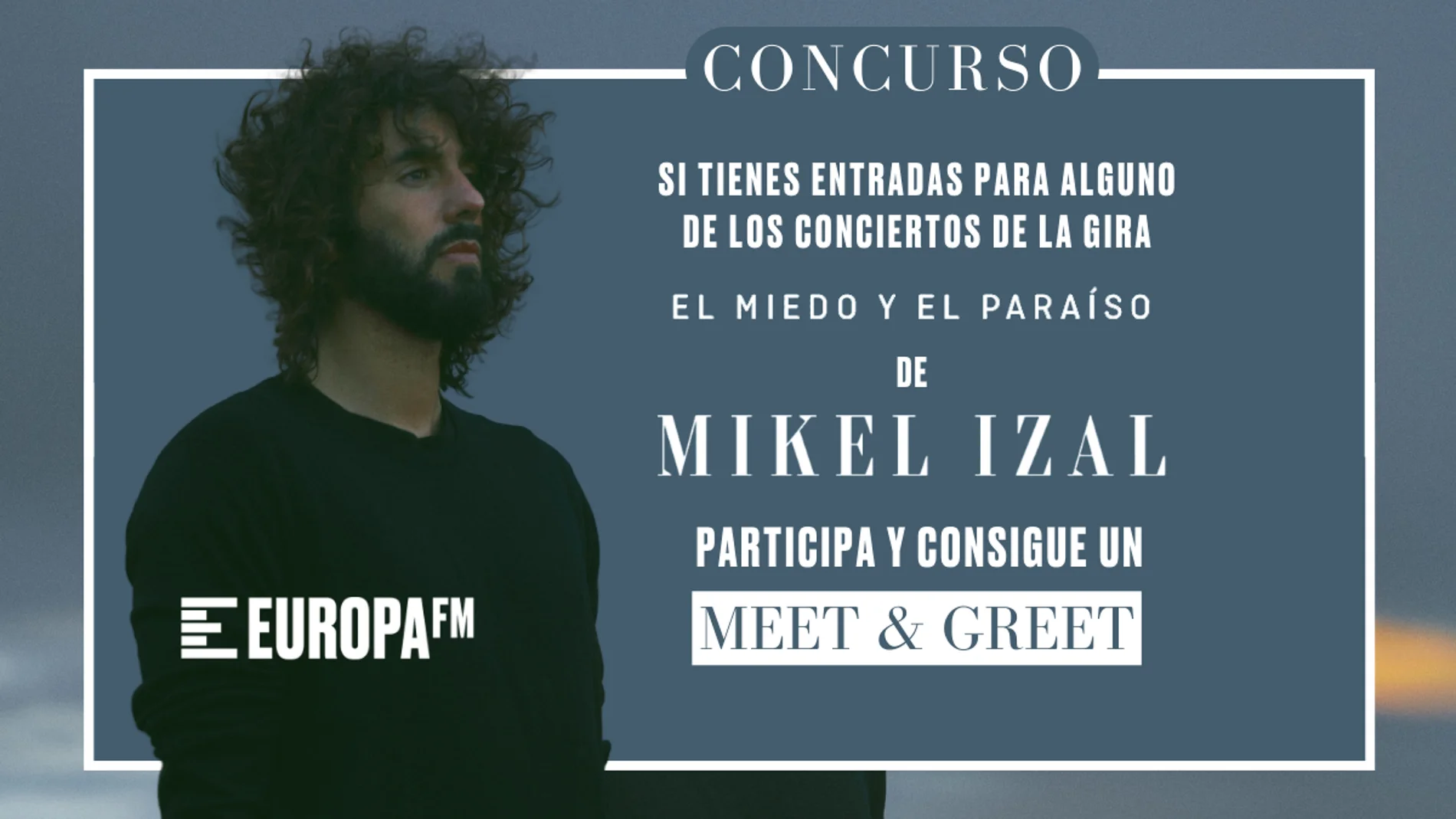 Gana un Meet & Greet doble para conocer a Mikel Izal en su gira 'El Miedo y el Paraíso'