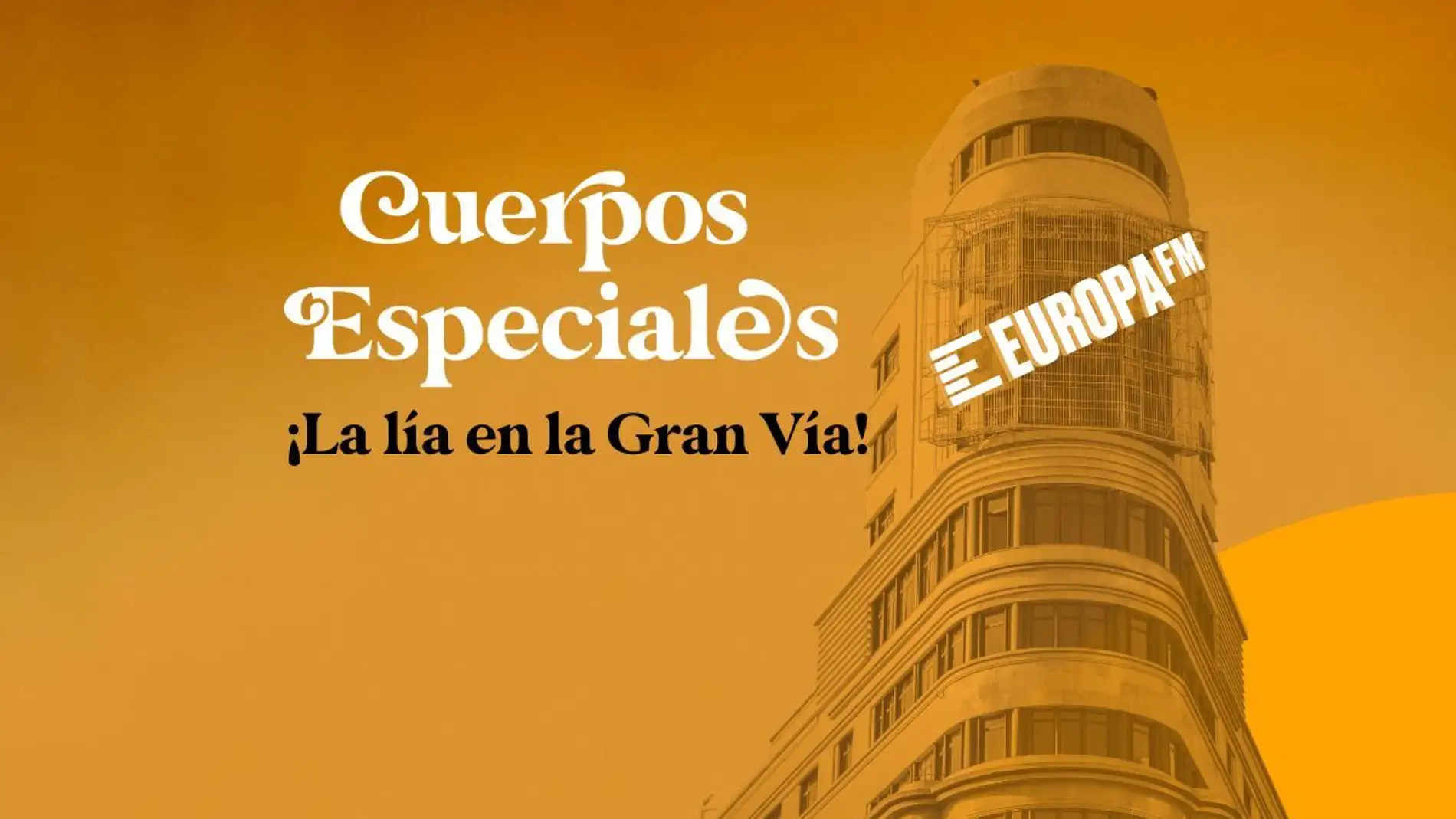 Cuerpos especiales... ¡La lía en la Gran Vía! Cuerpos especiales... ¡La lía en la Gran Vía!