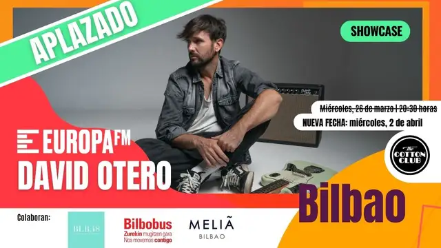 Aplazado el showcase exclusivo de David Otero en Bilbao con Europa FM
