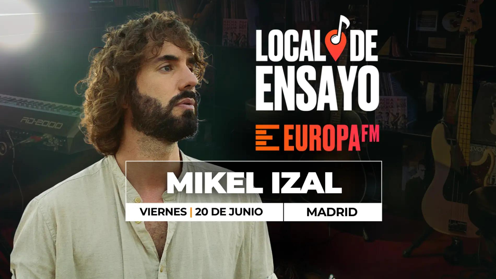 Mikel Izal, próximo artista en el Local de Ensayo Europa FM  Mikel Izal, próximo artista en el Local de Ensayo Europa FM