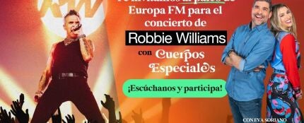 'Vive el concierto de Robbie Williams desde el palco de Europa FM'