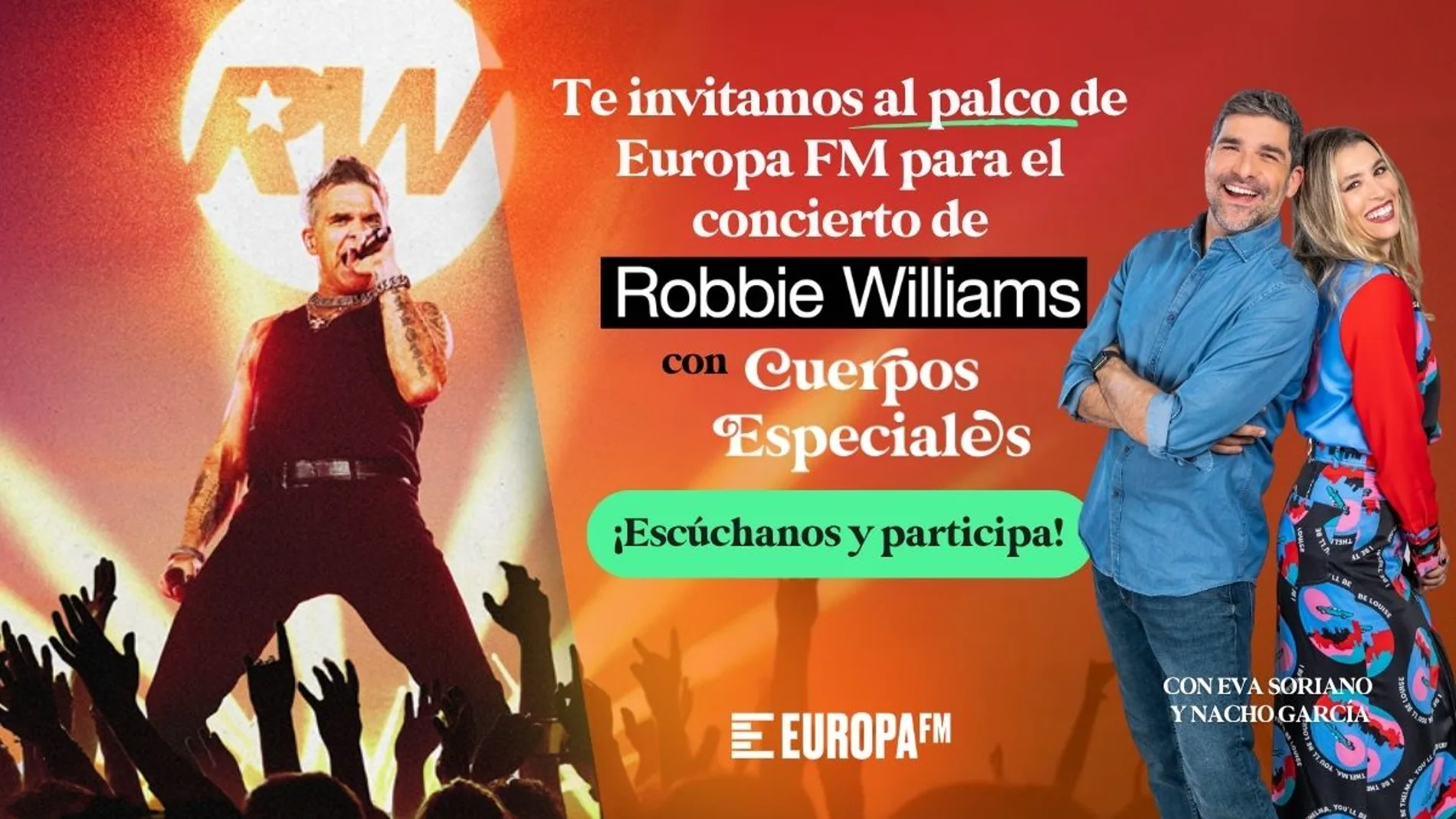 'Vive el concierto de Robbie Williams desde el palco de Europa FM' 'Vive el concierto de Robbie Williams desde el palco de Europa FM'