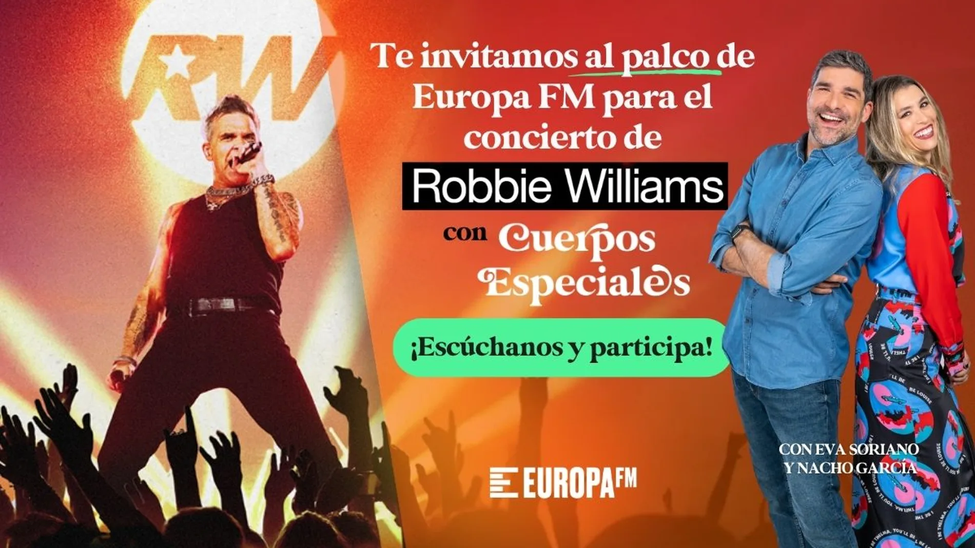 'Vive el concierto de Robbie Williams desde el palco de Europa FM' 'Vive el concierto de Robbie Williams desde el palco de Europa FM'