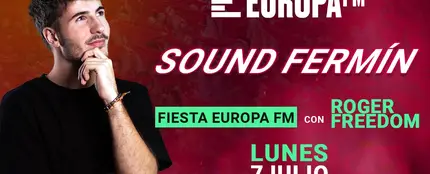 Celebra la noche del 7 de julio por todo lo alto con Roger Freedom y Europa FM en Pamplona Celebra la noche del 7 de julio por todo lo alto con Roger Freedom y Europa FM en Pamplona
