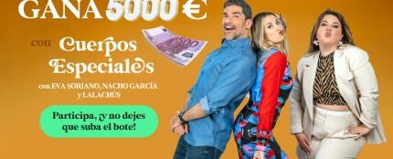Llévate un premio de 5.000 euros con 'Cuerpos especiales' Llévate un premio de 5.000 euros con 'Cuerpos especiales'
