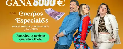 Llévate un premio de 5.000 euros con 'Cuerpos especiales' Llévate un premio de 5.000 euros con 'Cuerpos especiales'