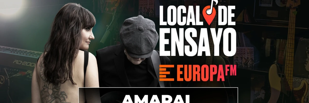 Nueva fecha para el Local de Ensayo Europa FM con Amaral Nueva fecha para el Local de Ensayo Europa FM con Amaral