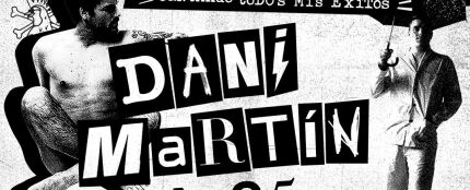 Cartel de '25 p*t*s años', la gira de Dani Martín Cartel de '25 p*t*s años', la gira de Dani Martín