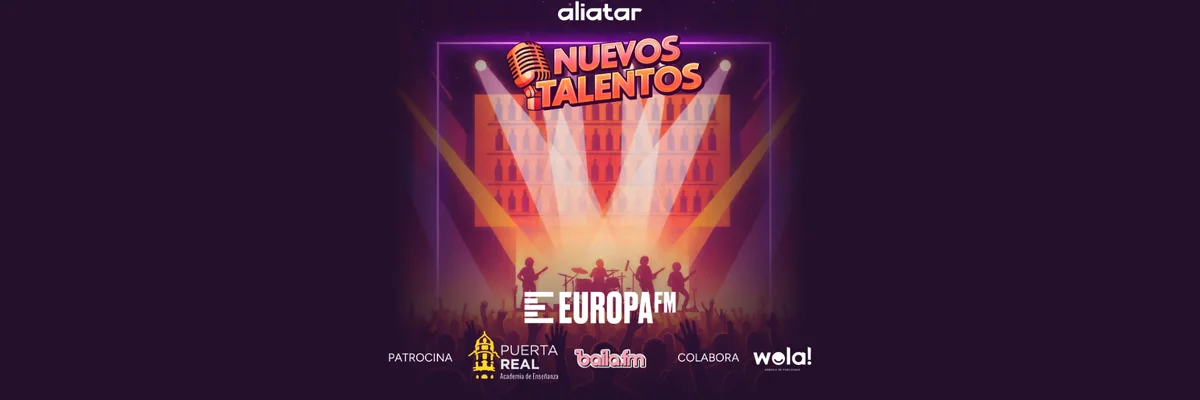 Aliatar Nuevos Talentos con Europa FM busca solistas y grupos emergentes Aliatar Nuevos Talentos con Europa FM busca solistas y grupos emergentes