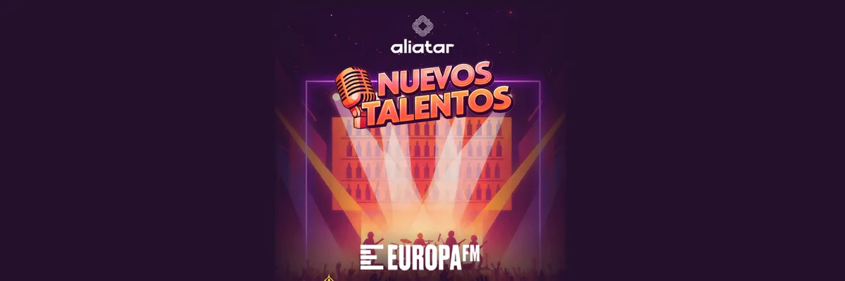 Aliatar Nuevos Talentos con Europa FM busca solistas y grupos emergentes Aliatar Nuevos Talentos con Europa FM busca solistas y grupos emergentes